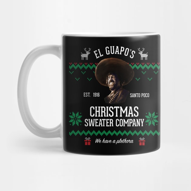 El Guapo's Christmas Sweater Company - "We have a plethora" by BodinStreet